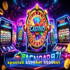 apostas 5500bet 5500bet